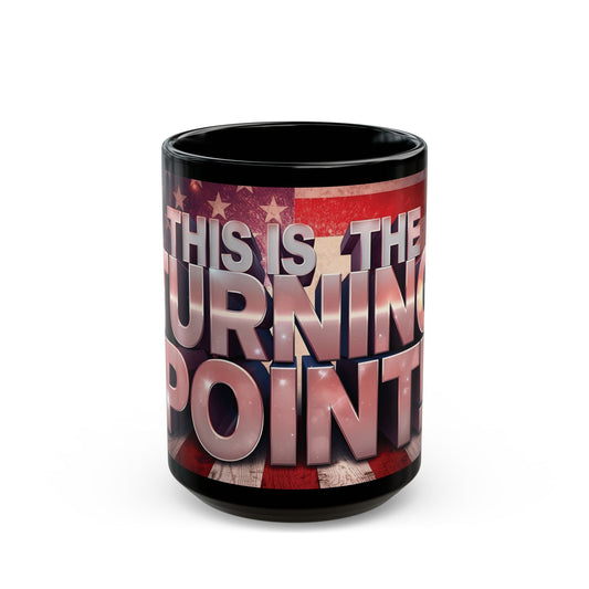 The Turning Point Black Ceramic Mug - Motivational American Flag Design