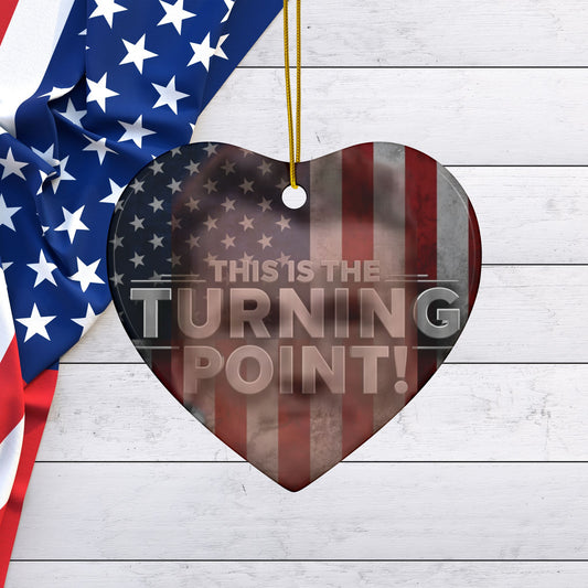 Patriotic Ceramic Ornaments - Charlie Kirk Inspired - This Is The Turning Point! - American Flag Backdrop