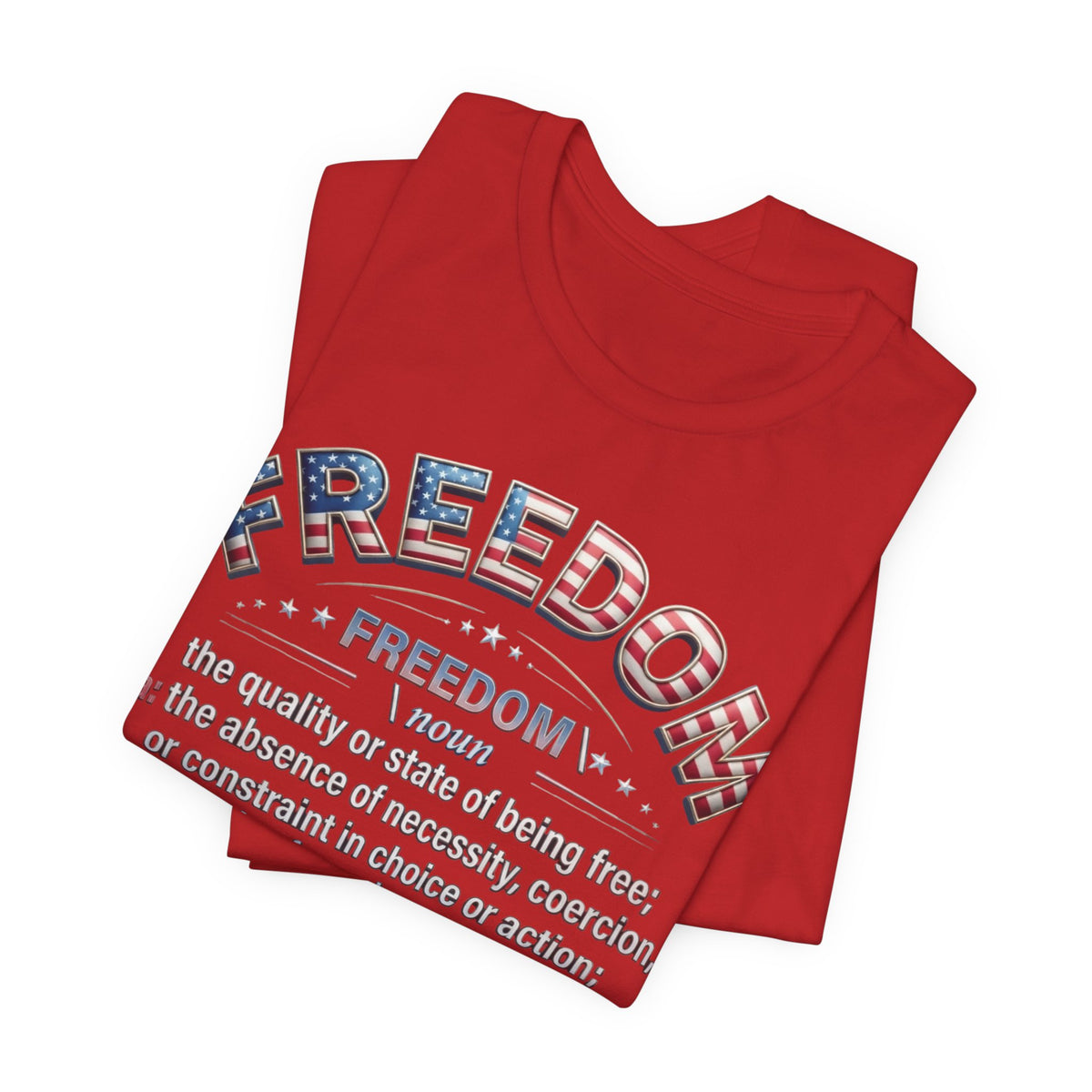 Freedom Definition Tee — Patriotic USA Flag Graphic Shirt - Patriot Fit Life