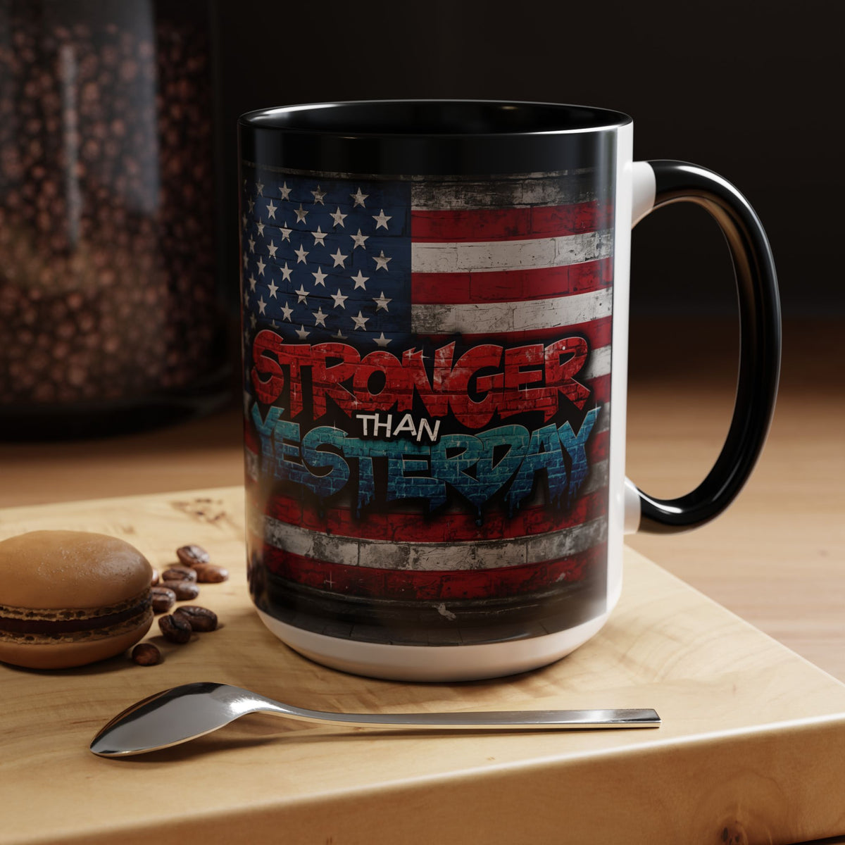 Stronger Than Yesterday! Motivational Mug - American Flag - 11oz/15oz