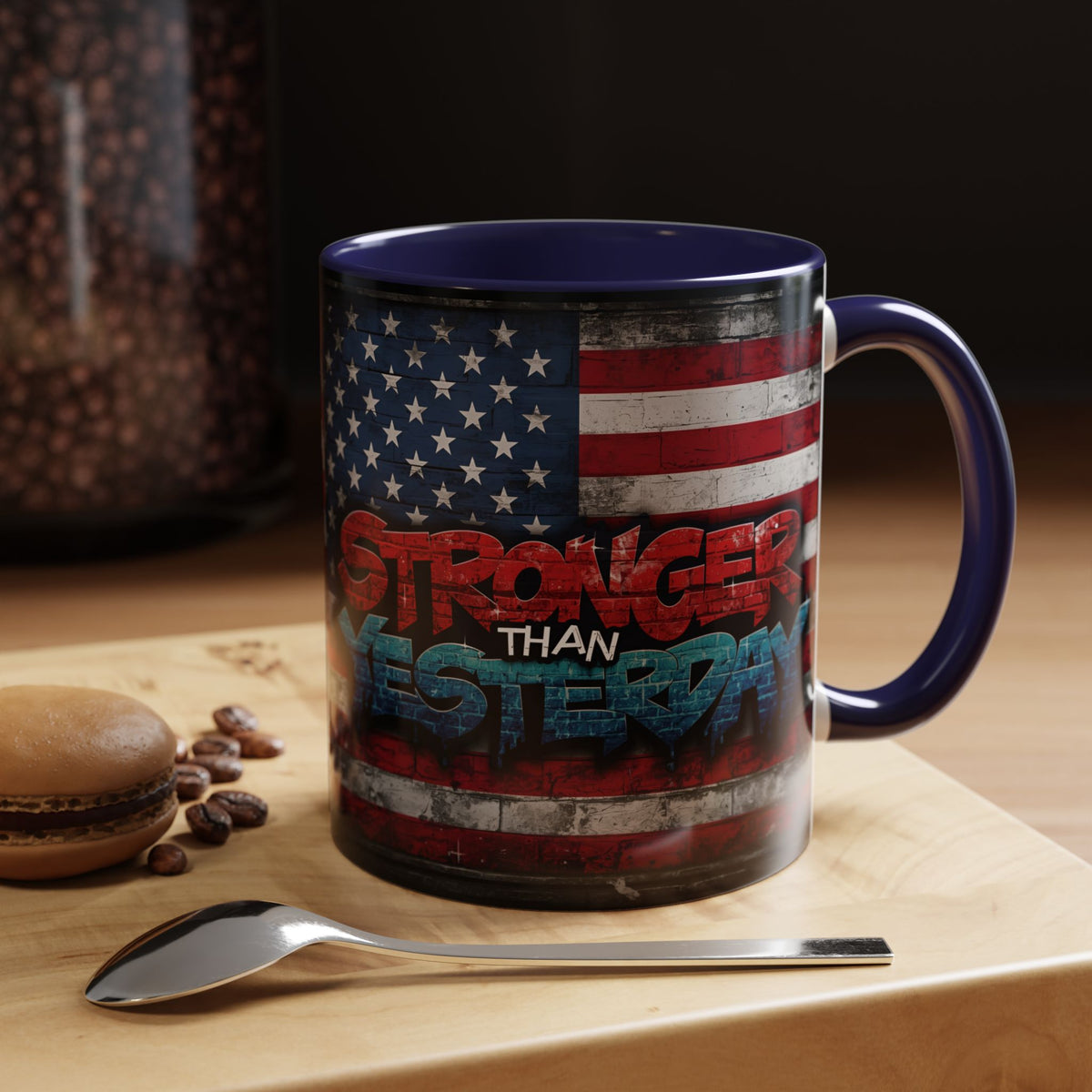 Stronger Than Yesterday! Motivational Mug - American Flag - 11oz/15oz