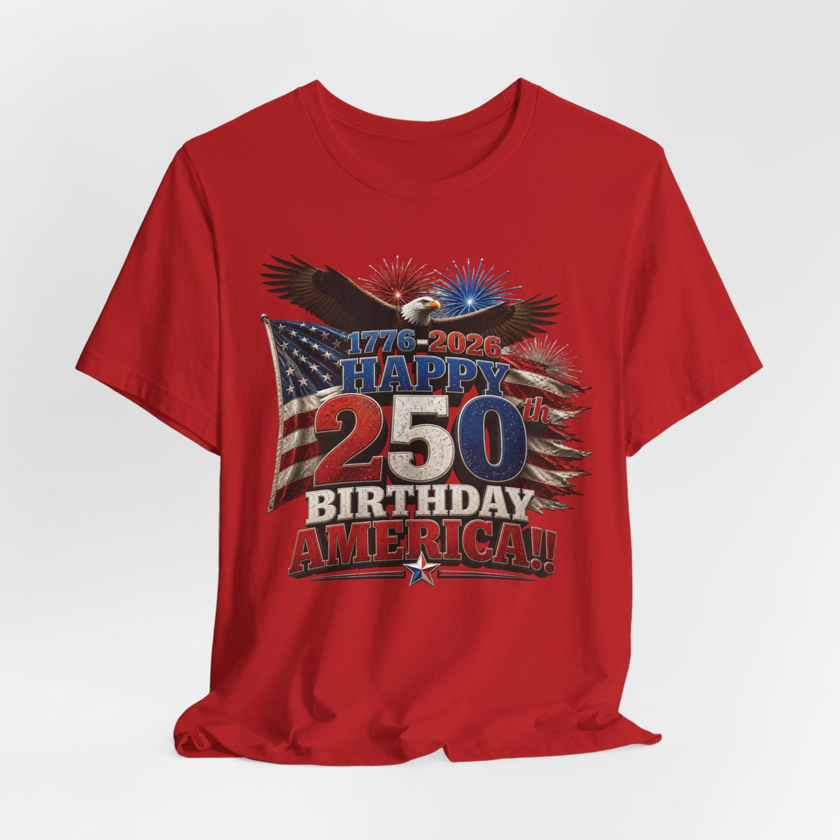 Happy 250th Birthday America T-Shirt | 1776-2026 Patriotic Eagle Flag & Fireworks Tee