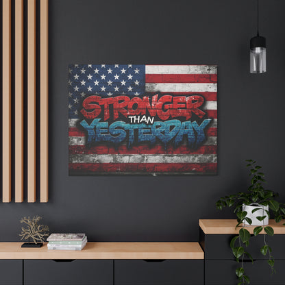 Stronger Than Yesterday Canvas Wall Art - Patriotic Fitness Motivation