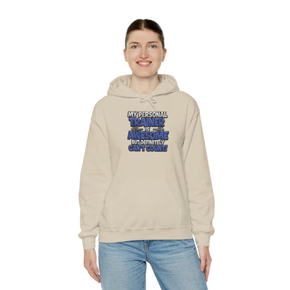 My Personal Trainer Is Awesome But Definitely Can't Count! - Funny Gym Hoodie - Unisex Sweatshirt - S-5XL