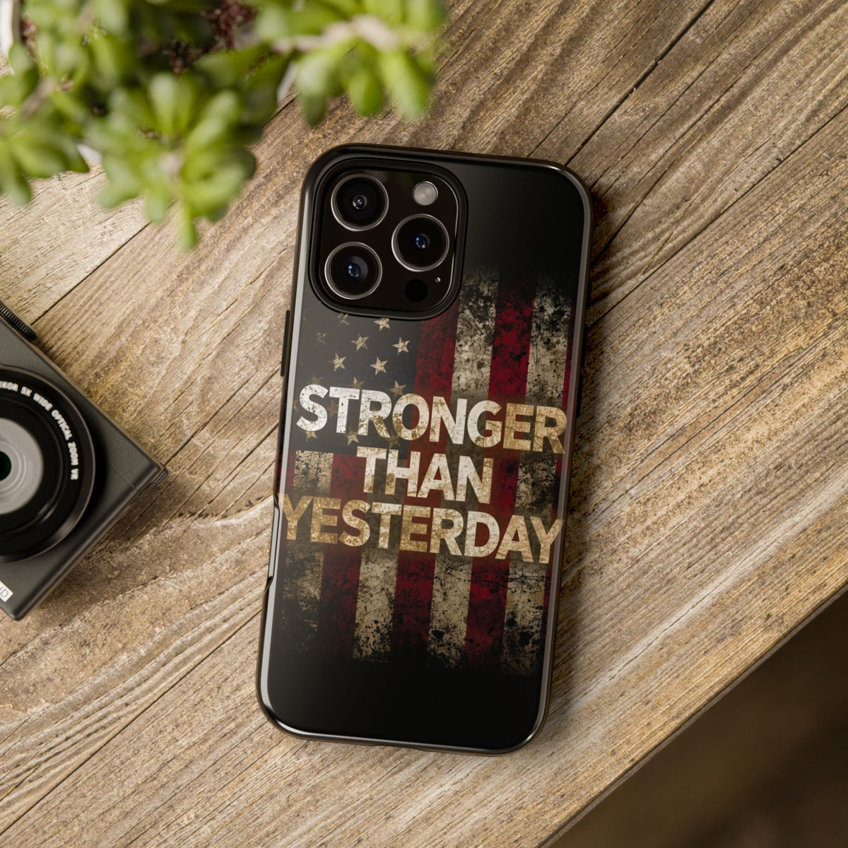 Patriotic Phone Case - Stronger Than Yesterday Design - Up Against a Vintage American Flag Background - Gift for Veterans - Motivational Quote - USA Pride - Independence Day