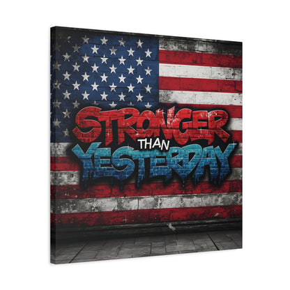 Stronger Than Yesterday Canvas Wall Art - Patriotic Fitness Motivation