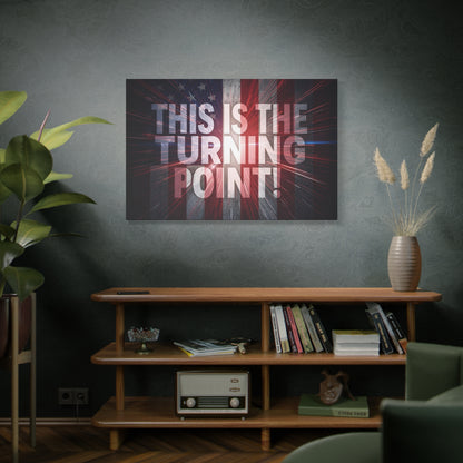This Is The Turning Point! Canvas Wall Art - Patriotic American Flag - Red White Blue - Motivational Decor - 36 Sizes