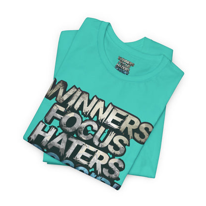 Winners Focus Haters Gossip - Motivational T-Shirt - Bold Graphic Tee - Unisex XS-4XL