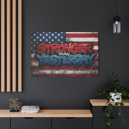 Stronger Than Yesterday Canvas Wall Art - Patriotic Fitness Motivation