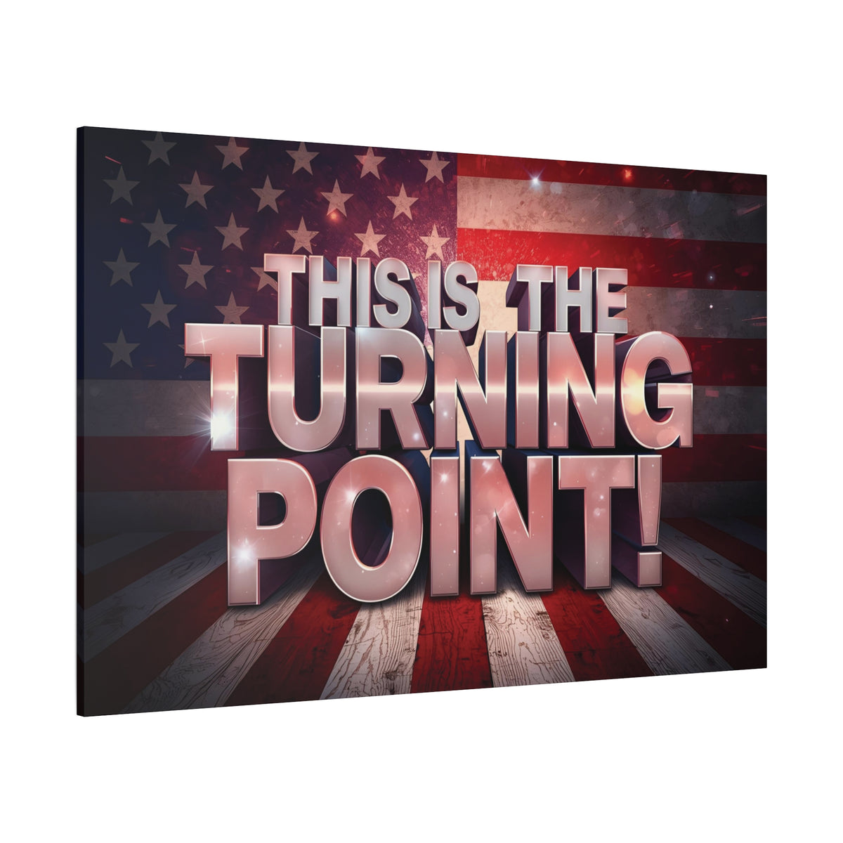 This Is The Turning Point! Canvas Wall Art - Patriotic American Flag - Red White Blue - Gallery Wrapped - 36 Sizes