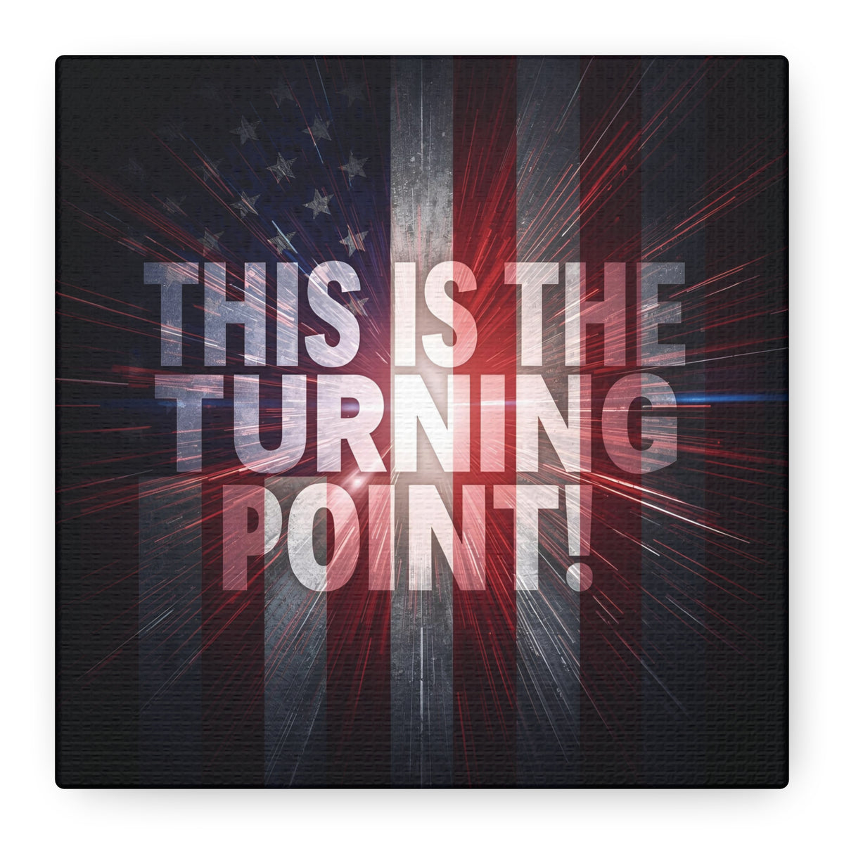 This Is The Turning Point! Canvas Wall Art - Patriotic American Flag - Red White Blue - Motivational Decor - 36 Sizes