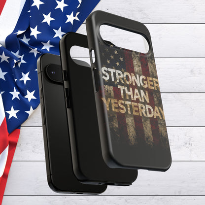Patriotic Phone Case - Stronger Than Yesterday Design - Up Against a Vintage American Flag Background - Gift for Veterans - Motivational Quote - USA Pride - Independence Day