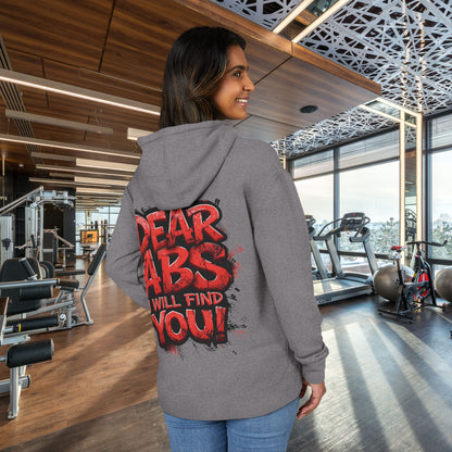 Dear Abs I Will Find You! - French Terry Hoodie - Funny Fitness Sweatshirt - Unisex S-5XL