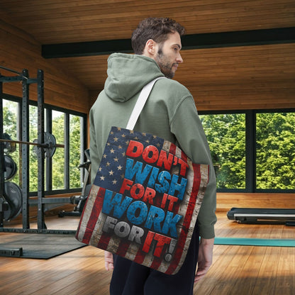 Motivational Tote Bag - Vintage American Flag Design - Don't Wish For It Work For It! - Gym - Grocery - Travel - Gifts - Everyday Carry