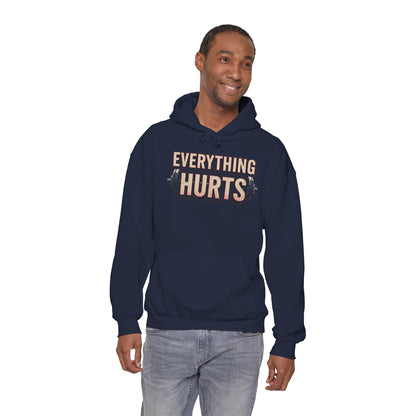 Everything Hurts! Gym Workout Hoodie - Funny Fitness Sweatshirt - Unisex Pullover - S-5XL