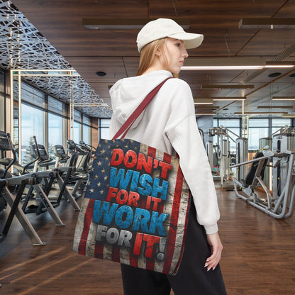 Motivational Tote Bag - Vintage American Flag Design - Don't Wish For It Work For It! - Gym - Grocery - Travel - Gifts - Everyday Carry