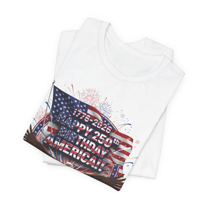 America 250th Birthday Eagle T-Shirt | 1776-2026 Patriotic Fourth of July Tee