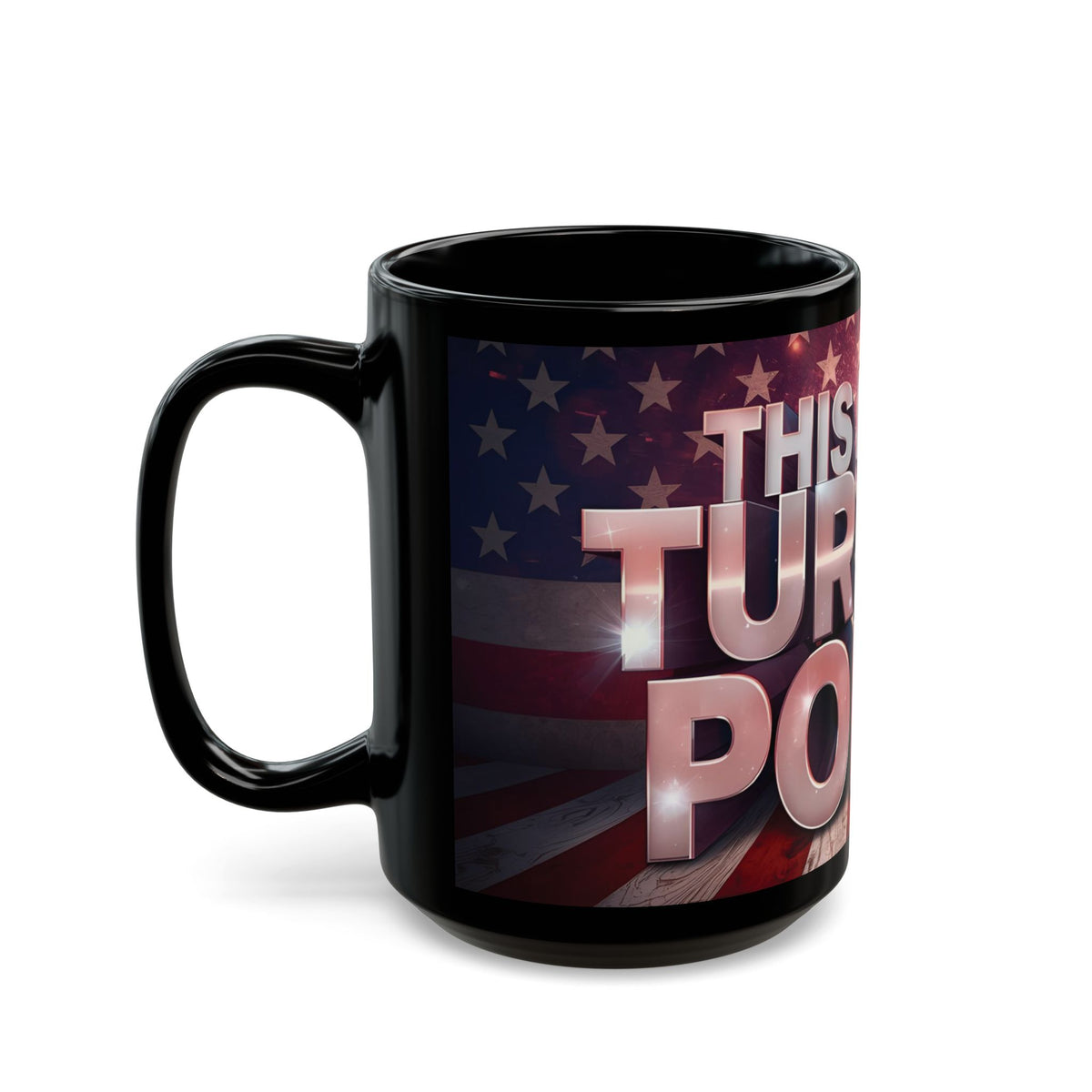 The Turning Point Black Ceramic Mug - Motivational American Flag Design