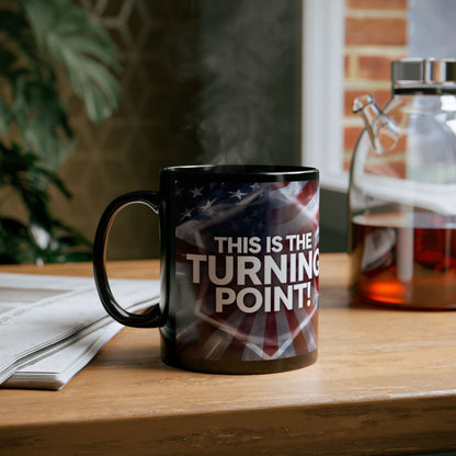 This Is The Turning Point! Motivational Mug - American Flag - 11oz/15oz