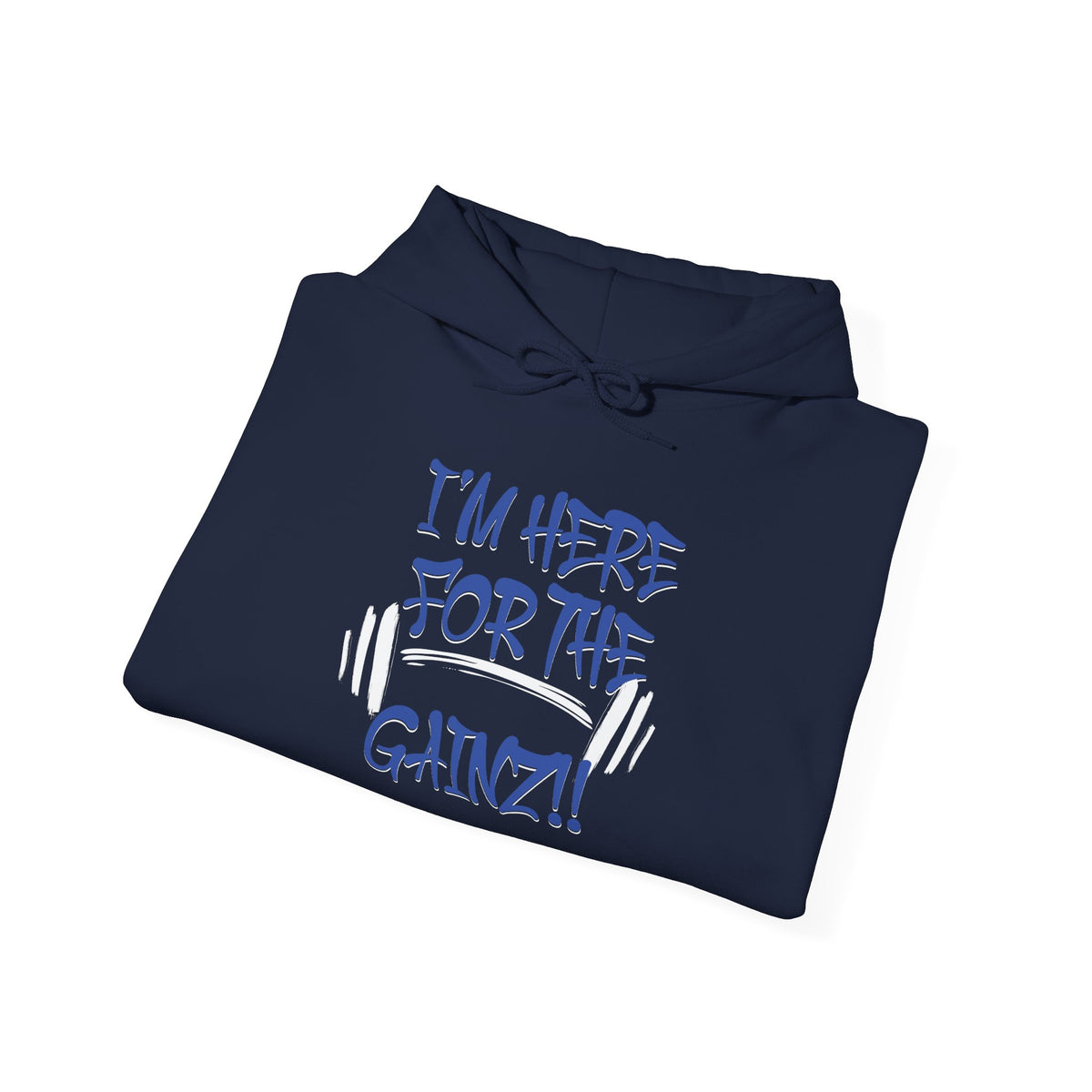 I'm Here For The Gainz! Gym Hoodie - Unisex Fitness Sweatshirt - Workout Hoodie - S-5XL