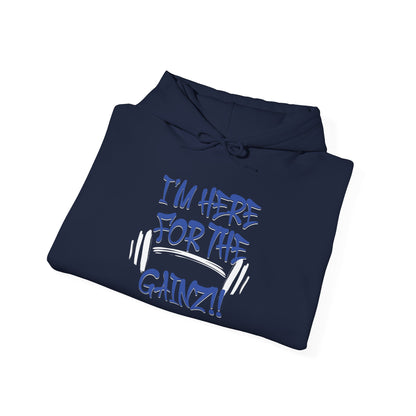 I'm Here For The Gainz! Gym Hoodie - Unisex Fitness Sweatshirt - Workout Hoodie - S-5XL