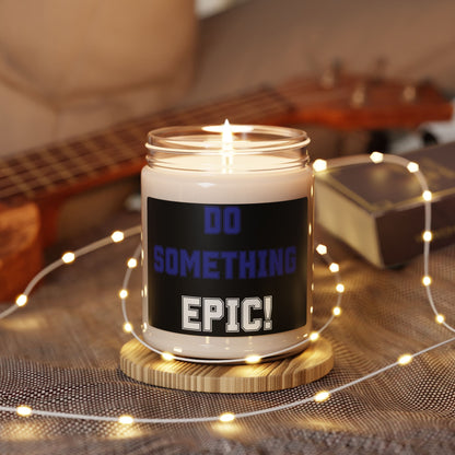 Do Something Epic! Scented Soy Candle - 9oz - Motivational Fitness Gift - 12 Scent Options - USA Made
