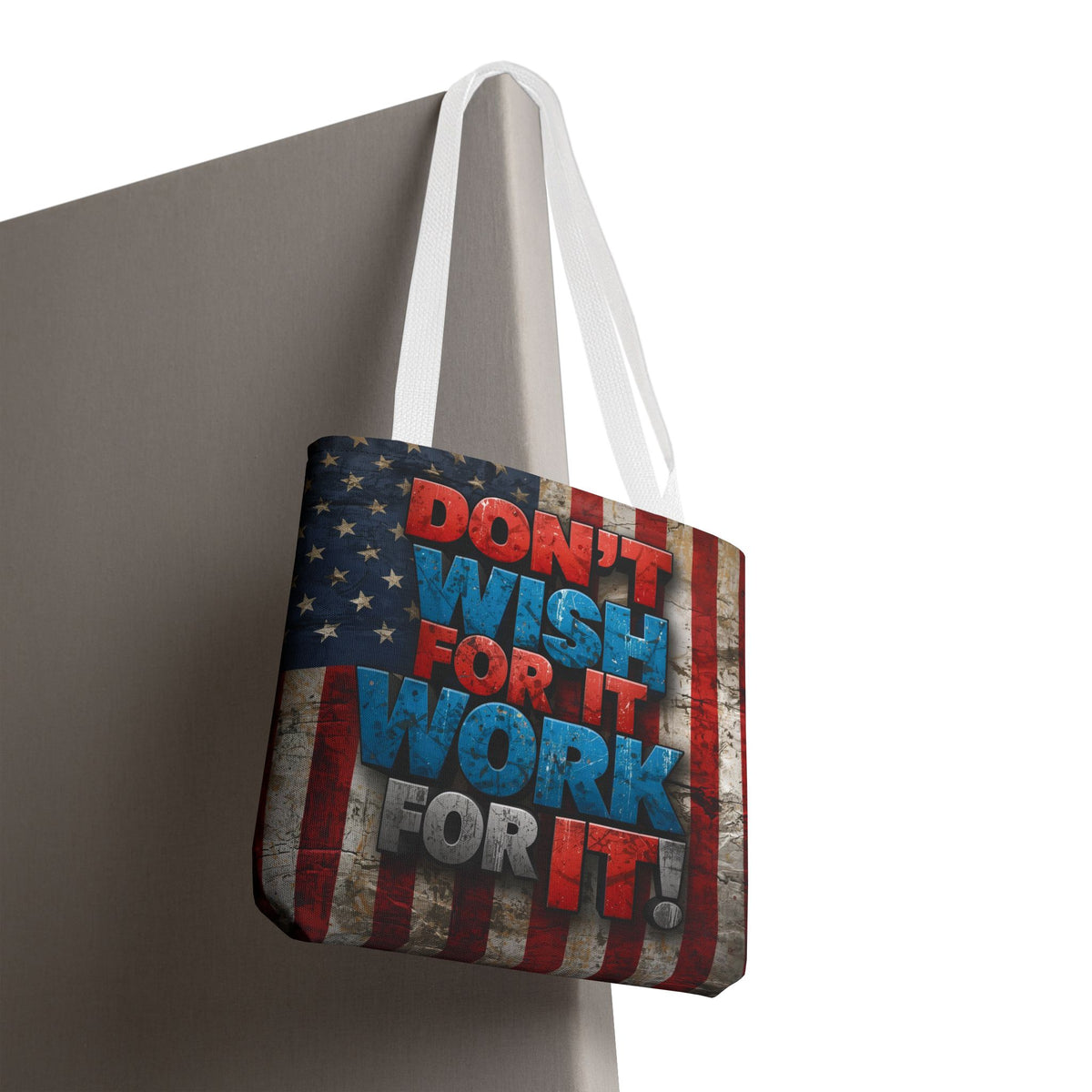 Motivational Tote Bag - Vintage American Flag Design - Don't Wish For It Work For It! - Gym - Grocery - Travel - Gifts - Everyday Carry