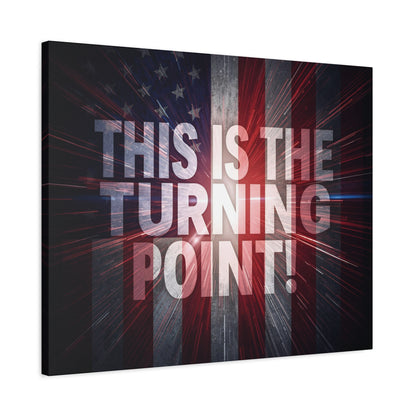 This Is The Turning Point! Canvas Wall Art - Patriotic American Flag - Red White Blue - Motivational Decor - 36 Sizes