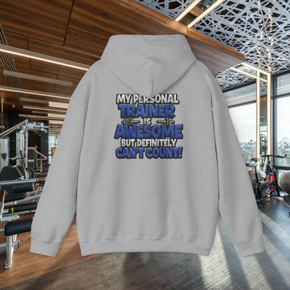 My Personal Trainer Is Awesome But Definitely Can't Count! - Funny Gym Hoodie - Unisex Sweatshirt - S-5XL