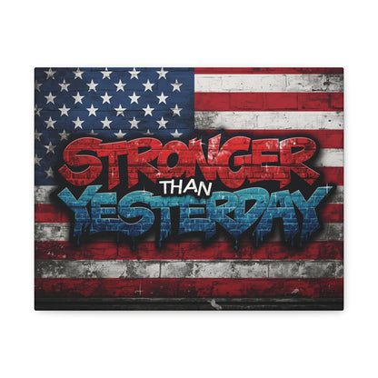 Stronger Than Yesterday Canvas Wall Art - Patriotic Fitness Motivation