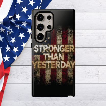 Patriotic Phone Case - Stronger Than Yesterday Design - Up Against a Vintage American Flag Background - Gift for Veterans - Motivational Quote - USA Pride - Independence Day
