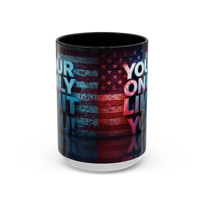 Your Only Limit Is You! Motivational Mug - American Flag - 11oz/15oz