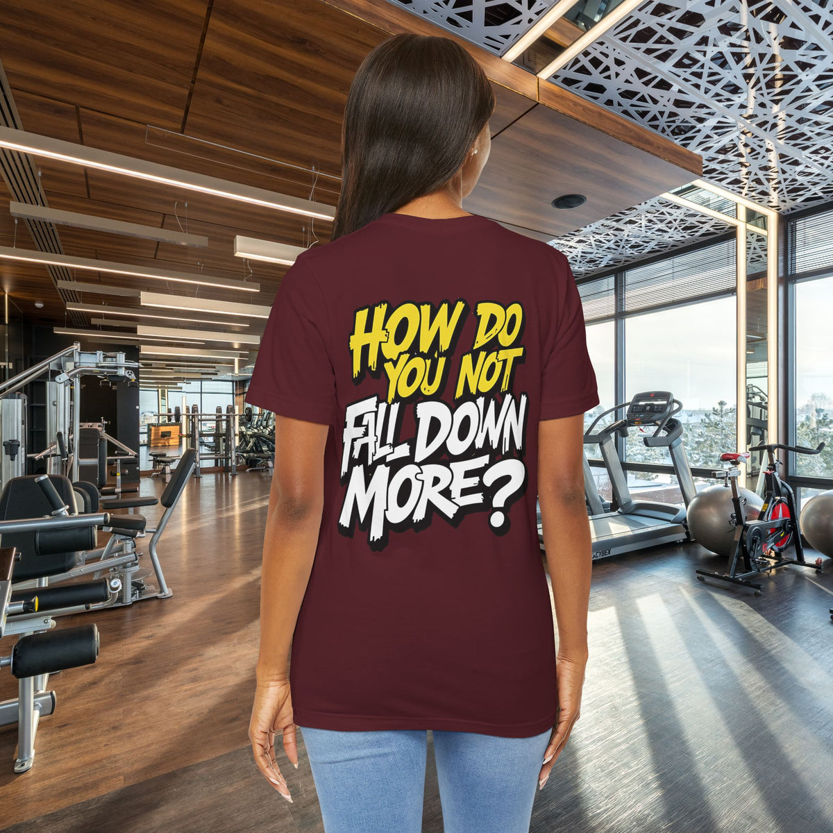 How Do You Not Fall Down More? Funny Graphic Tee - Sarcastic Humor Shirt - XS-4XL