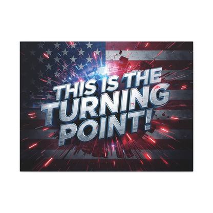 This Is The Turning Point! Canvas Wall Art - Patriotic American Flag - Red White Blue - Motivational Decor - 32 Sizes