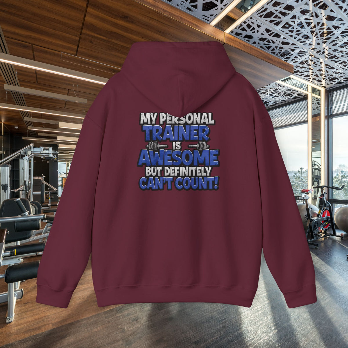 My Personal Trainer Is Awesome But Definitely Can't Count! - Funny Gym Hoodie - Unisex Sweatshirt - S-5XL
