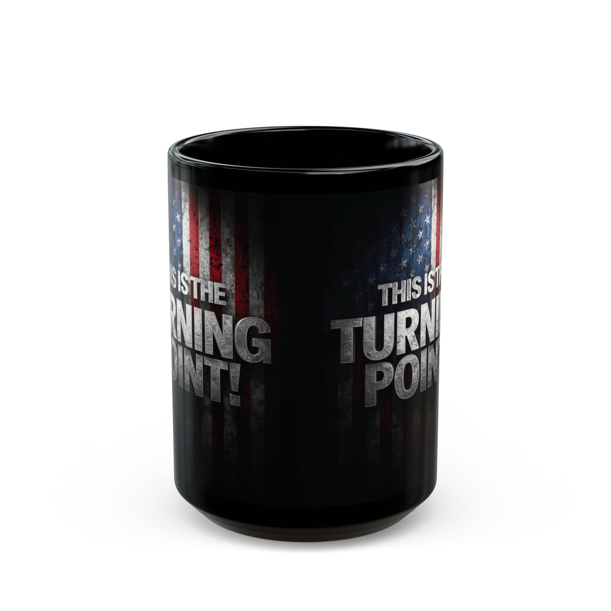 This Is The Turning Point! Motivational Mug - American Flag - 11oz/15oz