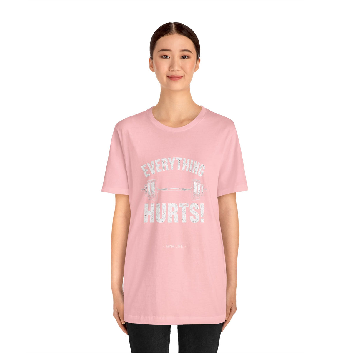 Everything Hurts Gym Life T-Shirt - Funny Workout Tee - Fitness Humor Shirt