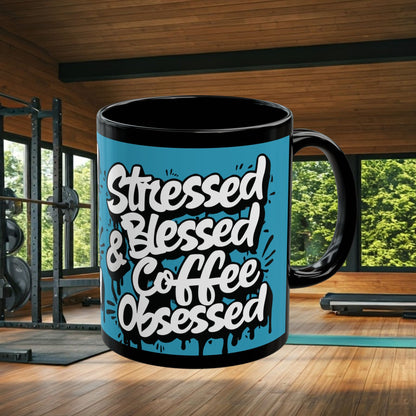 Stressed Blessed & Coffee Obsessed Mug - Black Ceramic - 11oz/15oz