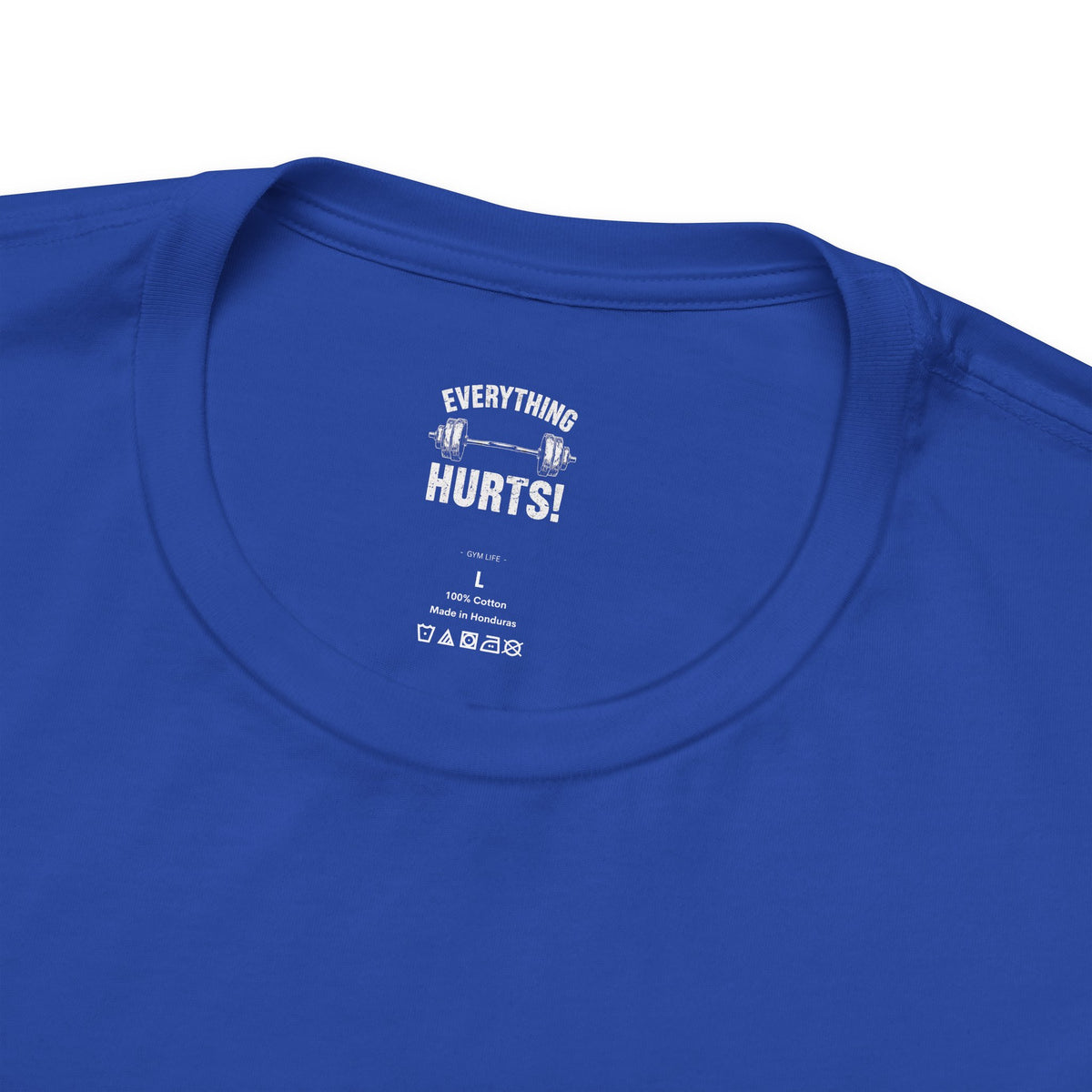 Everything Hurts Gym Life T-Shirt - Funny Workout Tee - Fitness Humor Shirt