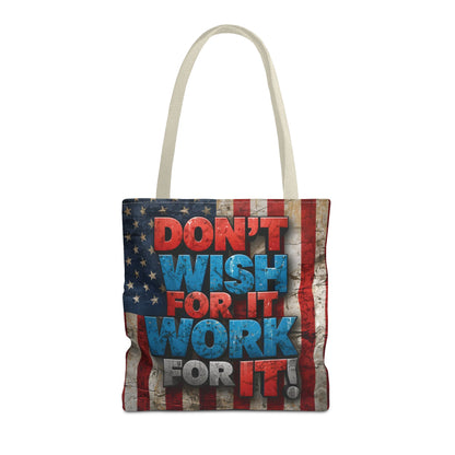 Motivational Tote Bag - Vintage American Flag Design - Don't Wish For It Work For It! - Gym - Grocery - Travel - Gifts - Everyday Carry