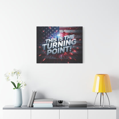 This Is The Turning Point! Canvas Wall Art - Patriotic American Flag - Red White Blue - Motivational Decor - 32 Sizes