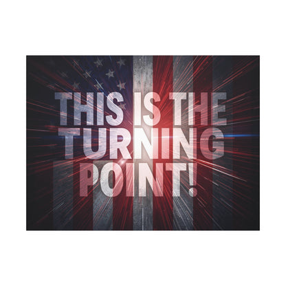 This Is The Turning Point! Canvas Wall Art - Patriotic American Flag - Red White Blue - Motivational Decor - 36 Sizes