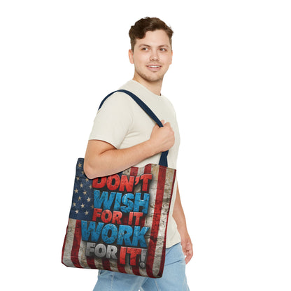 Motivational Tote Bag - Vintage American Flag Design - Don't Wish For It Work For It! - Gym - Grocery - Travel - Gifts - Everyday Carry