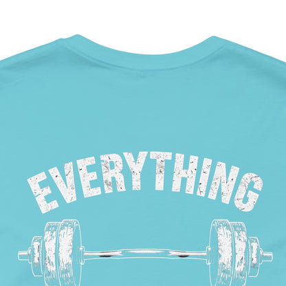 Everything Hurts Gym Life T-Shirt - Funny Workout Tee - Fitness Humor Shirt