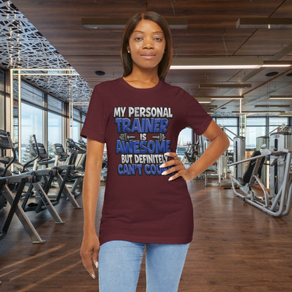 My Personal Trainer Can't Count - Funny Gym T-Shirt - Workout Humor Tee - XS-4XL