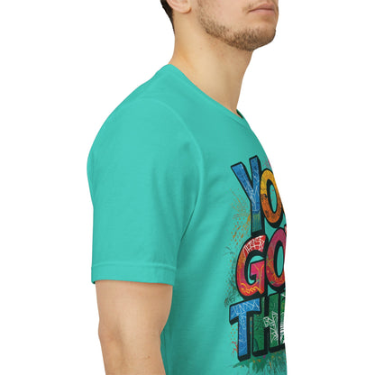 You Got This! Motivational T-Shirt - Inspirational Unisex Jersey Tee - XS-4XL