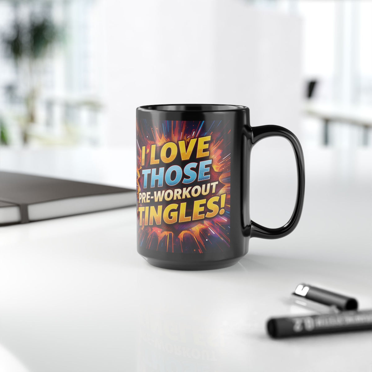 I Love Those Pre-Workout Tingles! Mug (11oz/15oz)