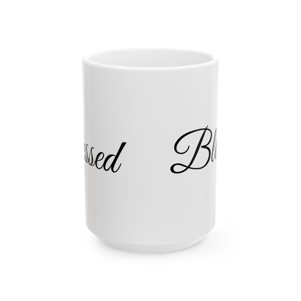 Blessed Mug - Inspirational Quote - White Ceramic - 11oz/15oz