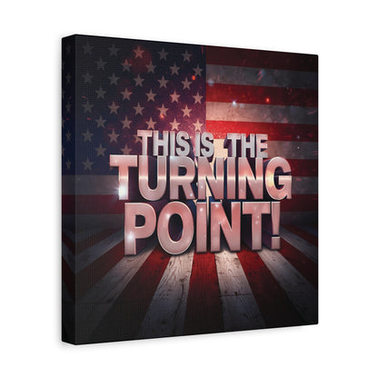 This Is The Turning Point! Canvas Wall Art - Patriotic American Flag - Red White Blue - Gallery Wrapped - 36 Sizes