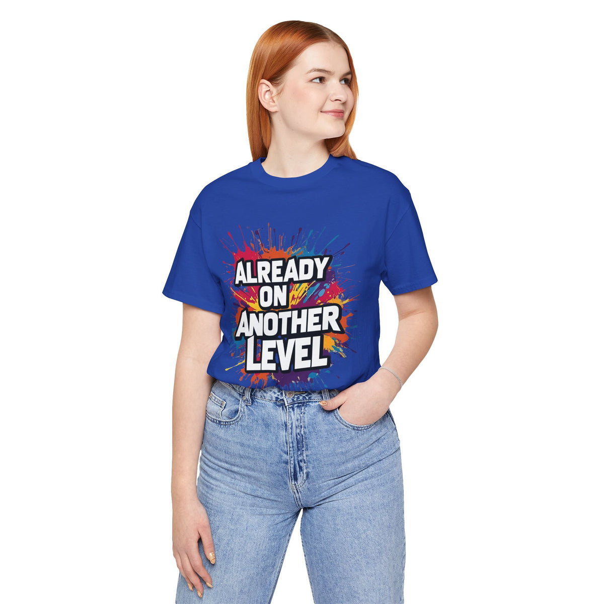 Already on Another Level - Colorful Motivational T-Shirt - Fitness Gym Tee - XS-4XL